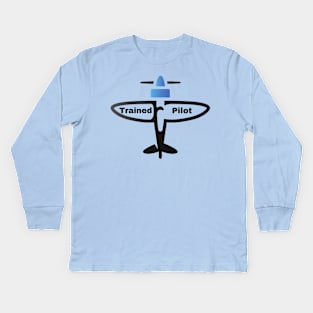 Trained Pilot Design Kids Long Sleeve T-Shirt